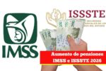 Aumento de pensiones IMSS e ISSSTE 2026: cuánto subirán y cómo saber lo que cobrarás