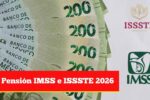 Pensión IMSS e ISSSTE 2026: nuevos montos, requisitos y fechas de pago