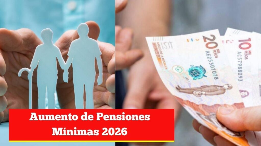 Aumento de Pensiones Mínimas 2026: quiénes reciben y cuándo aplica