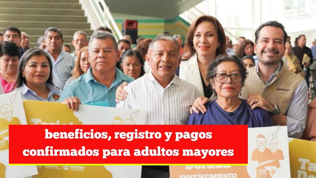 Tarjeta Dorada Bienestar 2026: beneficios, registro y pagos confirmados para adultos mayores